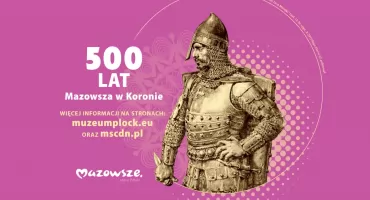 500–lecie włączenia Mazowsza do Królestwa Polskiego 